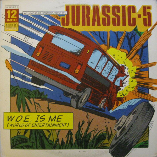 12” Jurassic 5 W.O.E. Is Me (World Of Entertainment) RWK284 Rawkus /00250