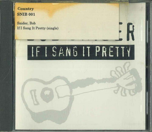 CD Bob Snider If I Sang It Pretty CDPRO1191 EMI MUSIC CANADA プロモ /00110