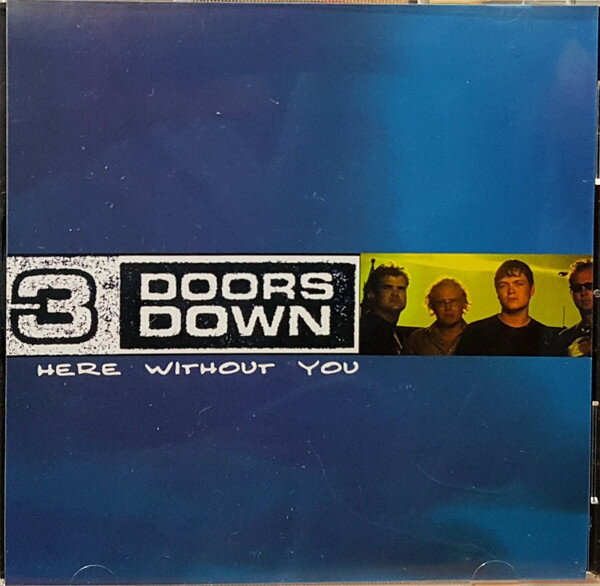 CD 3 Doors Down Here Without You UNIR210362 Republic プロモ /00110