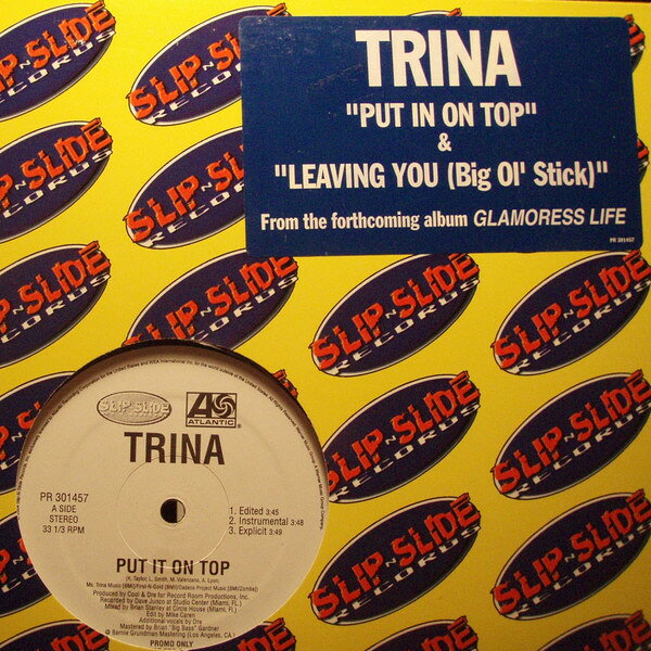 12” Trina Put It On Top / Leaving You (Big OlStick) PR301457PROMO Slip-N-Slide Records プロモ /00250