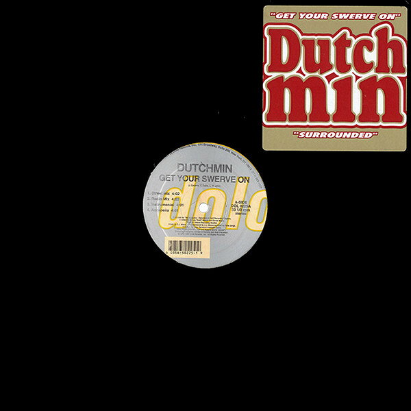 12” Dutchmin Get Your Swerve On / Surrounded DOL0225 Dolo Records /00250
