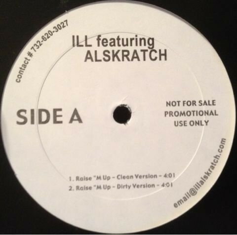 12” Ill, Alskratch Raisem Up / High Enough / Livest Nigga 60515624 PRESS PLAY /00250