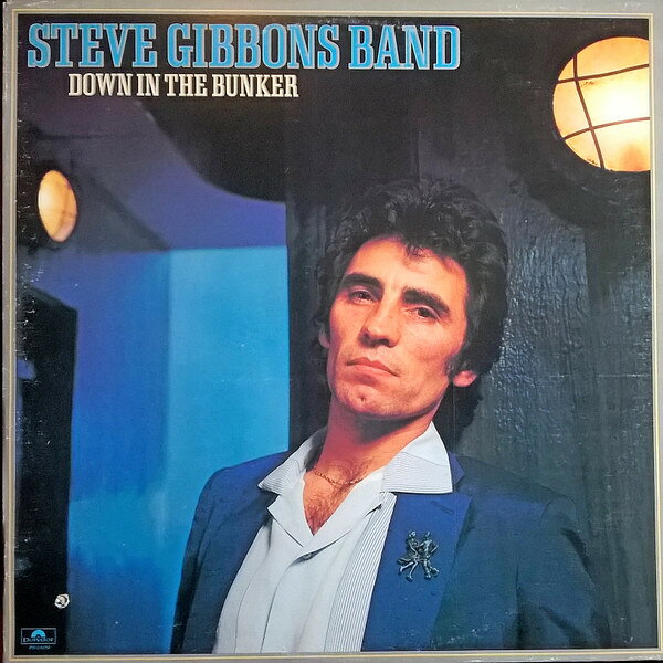 LP Steve Gibbons Band Down In The Bunker PD16154 Polydor /00260