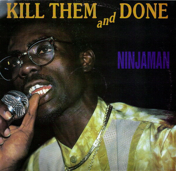 LP Ninjaman Kill Them And Done WACKIESLP9110A /00260