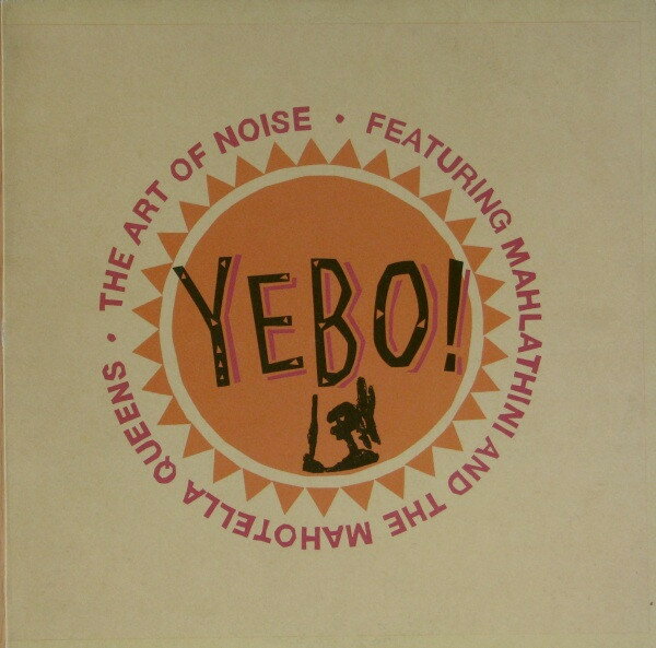 LP Art Of Noise, Mahlathini &amp; Mah Yebo! 8896851 Polydor /00260