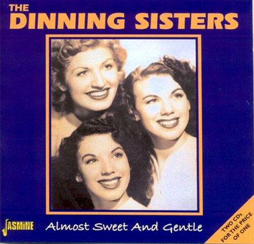 CD Dinning Sisters Almost Sweet And Gentle JASCD384 Jasmine /00110