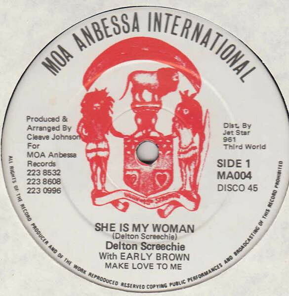 12” Delton Screechie , Early B (2) She Is My Woman MA004 Moa Anbessa /00250