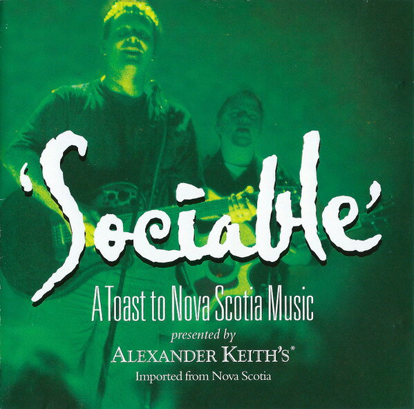 CD Various sociable A Toast To Nova Scotia Music NONE Alexander Keiths In /00110