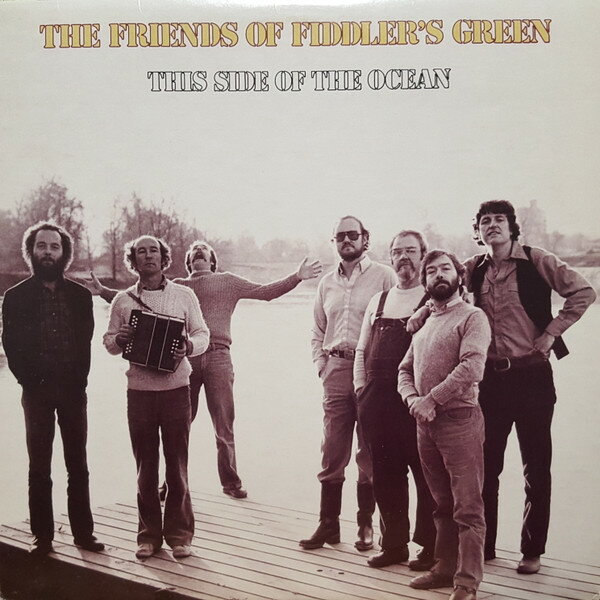 LP Friends Of Fiddlers Green This Side Of The Ocean FCM005 Fogartys Cove Music /00260