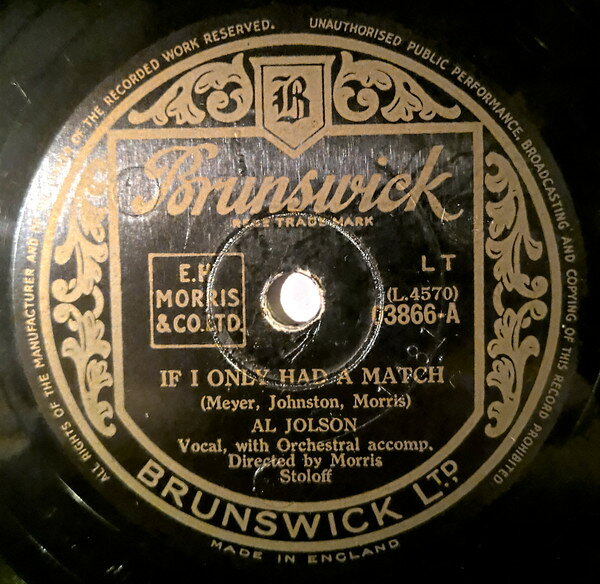 78RPM/SP Al Jolson If I Only Had A Match / Let Me Sing And Im Happy 03866 BRUNSWICK /00500