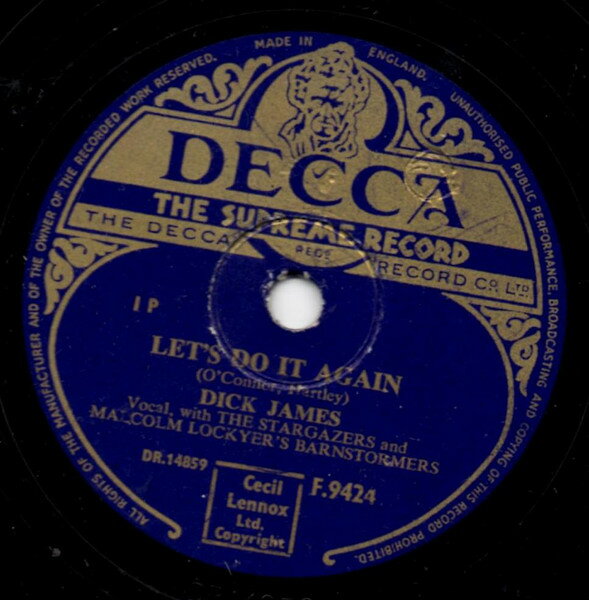 78RPM/SP Dick James, Stargazers, Malcol Lets Do It Again / Somewhere At The End Of The Rain F9424 DECCA /00500