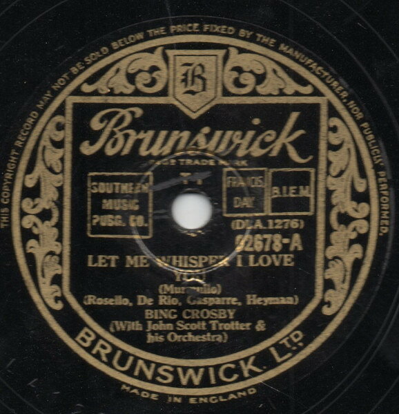 78RPM/SP Bing Crosby, John Stott Trotte Let Me Whisper I Love You / Mexicali Rose 02678 BRUNSWICK /00500