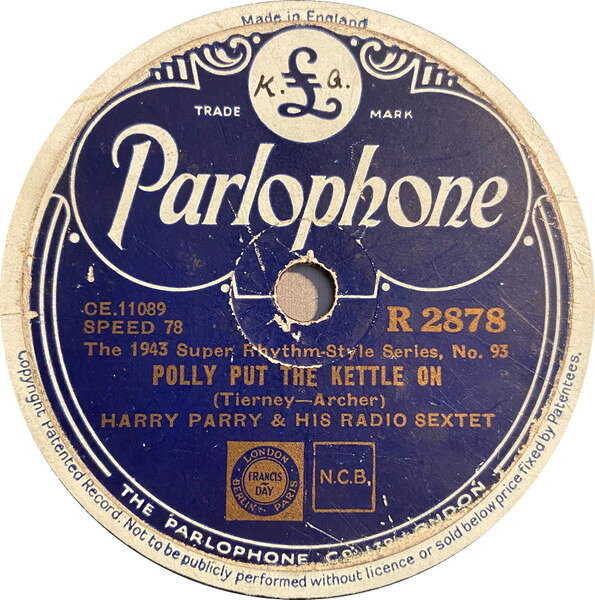 78RPM/SP Harry Parry &amp; His Radio Sextet Polly Put The Kettle On / Dr. Heckle And Mr. Jibe R2878 PARLOPHONE /00500