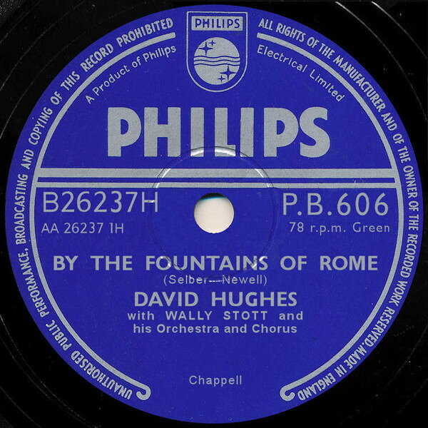 78RPM/SP David Hughes, Wally Stott &amp; Hi By The Fountains Of Rome / Tombolee, Tombola PB606 PHILIPS /00500