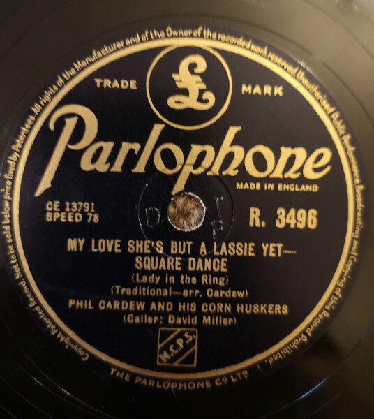 78RPM/SP Phil Cardew &amp; His Corn Huskers My Love Shes But A Lassie Yet / Little Brown Jug R3496 PARLOPHONE /00500