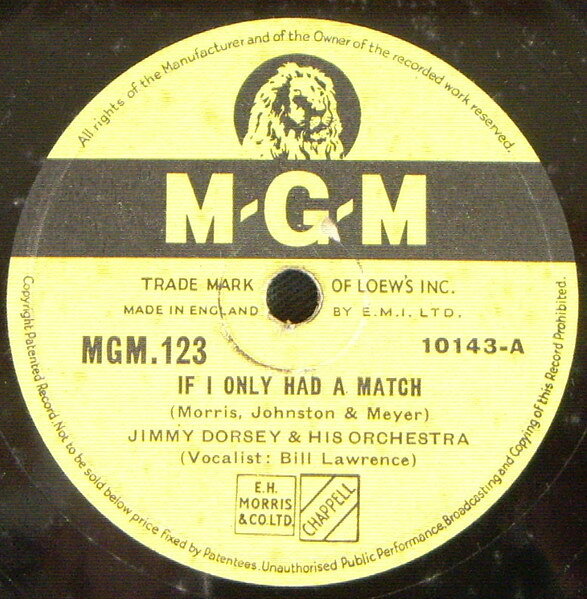 78RPM/SP Jimmy Dorsey &amp; His Orchestra If I Only Had A Match / Three Oclock In The Morning MGM123 MGM RECORDS /00500