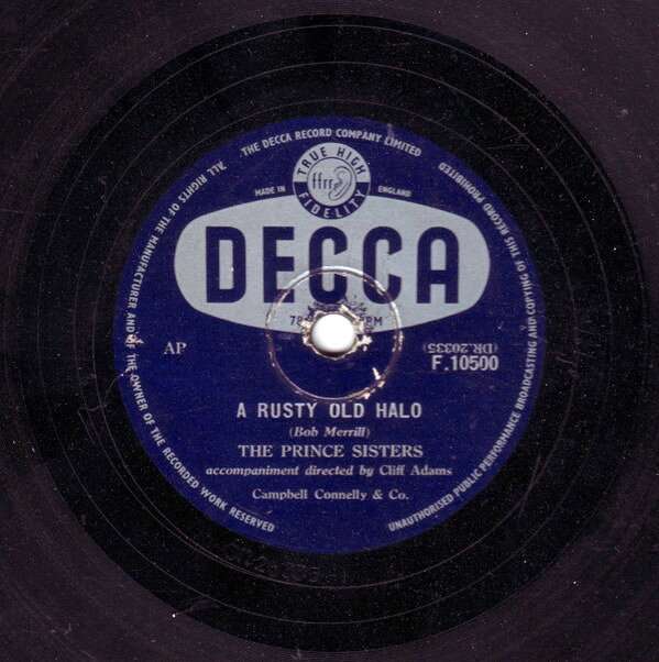 78RPM/SP Prince Sisters A Rusty Old Halo / Love, Love, Beautiful Love F10500 DECCA /00500