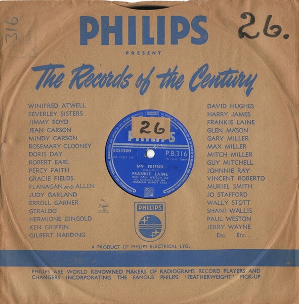 78RPM/SP Frankie Laine, Paul Weston &amp; H My Friend / The Lord Dont Treat His Chillun That Wa PB316 PHILIPS /00500