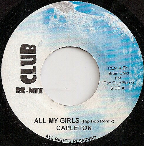 7” Capleton All My Girls (Hip Hop Remix) / Phone Line Remix NONE Club Re-Mix /00080
