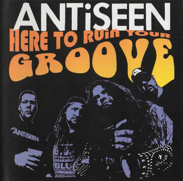CD Antiseen Here To Ruin Your Groove SPV08545882CD Rebel Rec. /00110