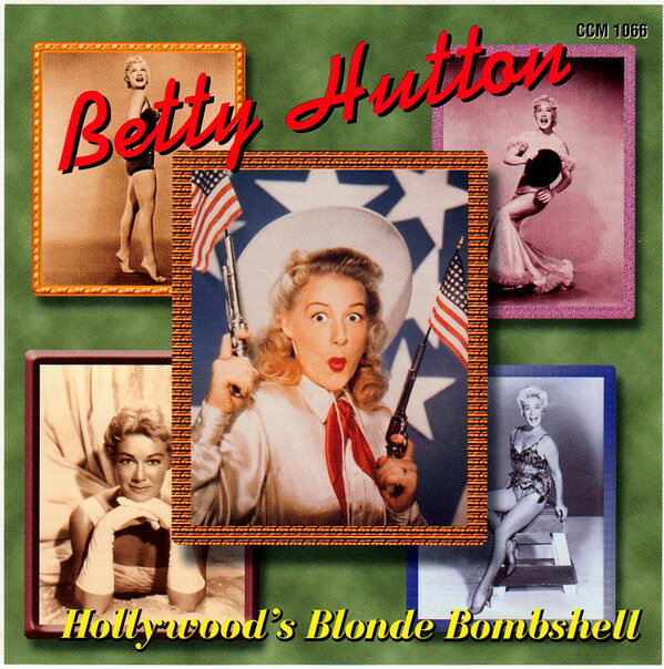 CD Betty Hutton Hollywoods Blonde Bombshell CCM1066 Collectors Choice Mu /00110