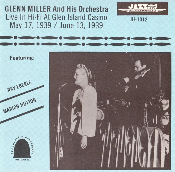 【中古】CD Glenn Miller & His Orchestra Live In Hi-fi At Glen Island Casino May 17, 1939 / JH1012 Jazz Hour Compact Cl /00110