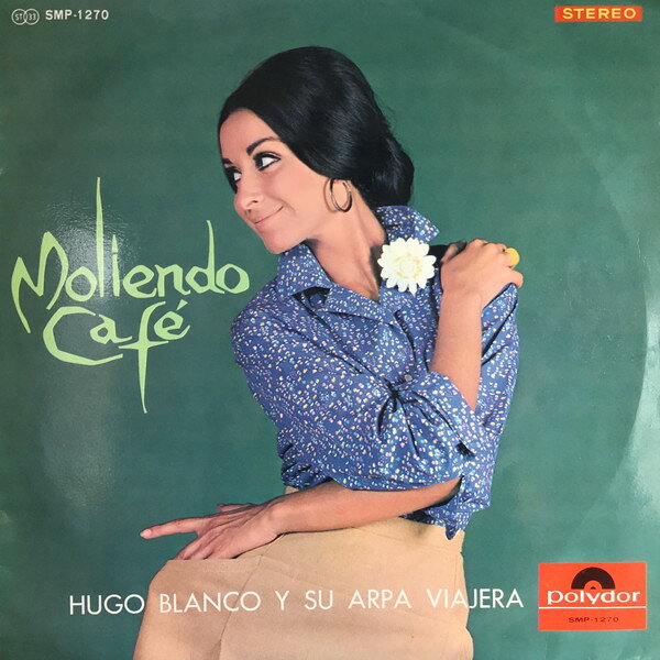 LP Hugo Blanco Moliendo Cafe SMP1270 POLYDOR /00260