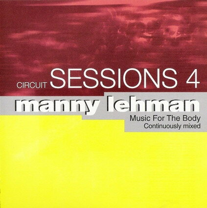 CD Manny Lehman Circuit Sessions 4: Music For The Body FP844102 4 PLAY RECORDS INC /00110