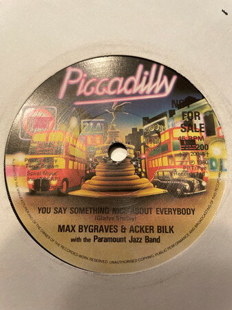 7” Max Bygraves &amp; Acker Bilk You Say Something Nice About Everybody 7P200 Piccadilly /00080