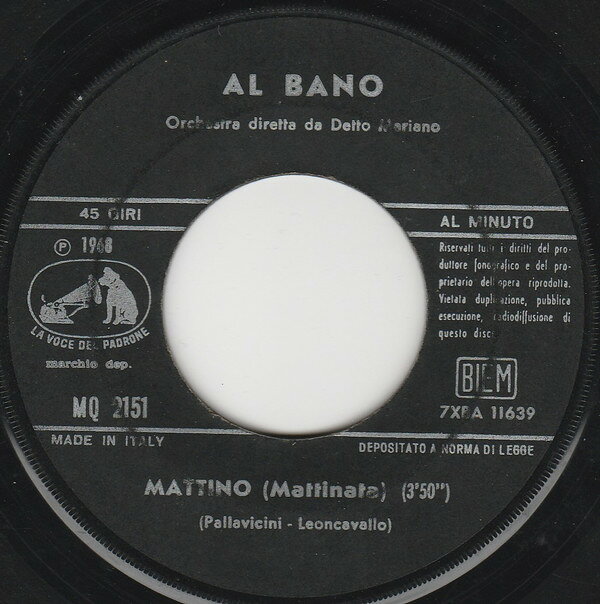 7” Al Bano Carrisi Mattino MQ2151 La Voce Del Padrone /00080