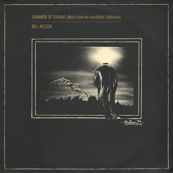 LP Bill Nelson Chamber Of Dreams (Music From The Invisibility Exhi JC7 Cocteau Records Ltd. /00260
