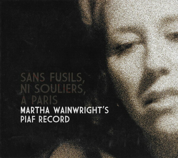 2discs CD Martha Wainwright Sans Fusils, Ni Souliers, A Paris: Martha Wainwrigh MRCD6523 MAPLEMUSIC RECORDING 紙ジャケ /00220