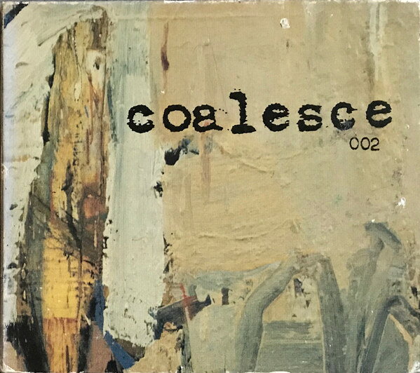 CD Coalesce 002 MOSH140 EARACHE /00110