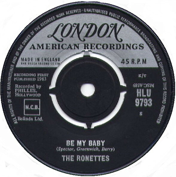 7” Ronettes Be My Baby HLU9793 LONDON, LONDON AMERI /00080
