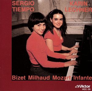 CD Karin Lechner &amp; Sergio Tiempo Bizet / Milhaud / Mozart / Infante VICC39 victor /00110