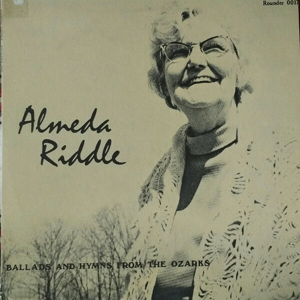 LP Almeda Riddle Ballads And Hymns From The Ozarks 0017 Rounder Records /00260