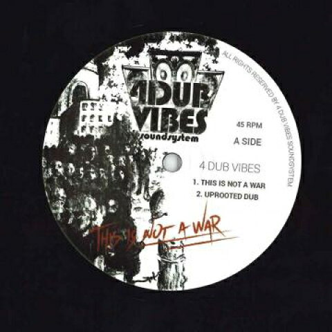 10” 4 Dub Vibes / 4 Dub Vibes, Pro This Is Not A War Uprooted Dub / Where Goes That N ZA001 4 Dub Vibes UK /00116