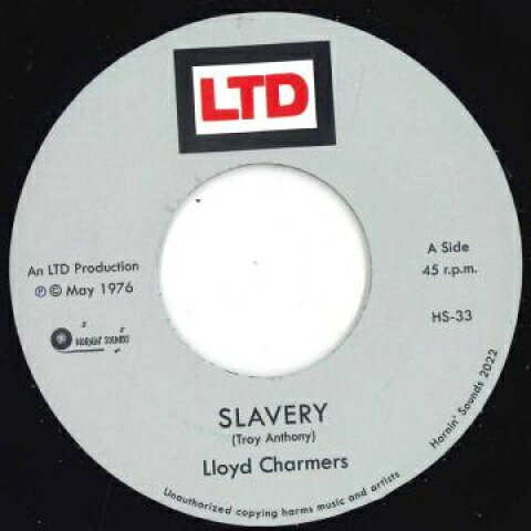 7” Lloyd Charmers Slavery / Dub Slave HS33 LTD/Hornin Sounds EU /00048