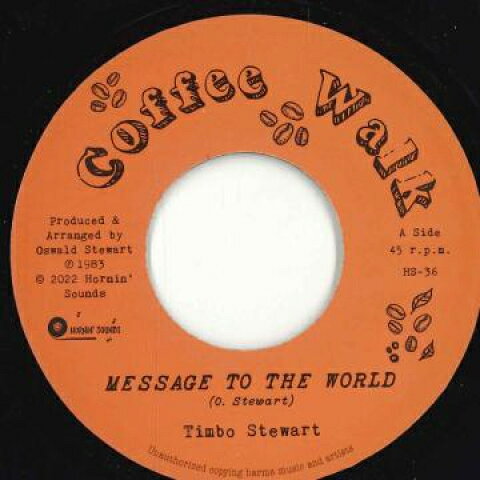7” Timbo Stewart Message To The World / Dub To The World HS36 Hornin Sounds EU /00048