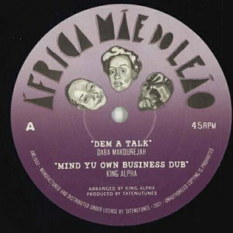10” Daba Makourejah King Alpha / Dem A Talk Mind Yu Own Business Dub / (Part 2) (P AML1003 Africa Mae Do Leao E /00140