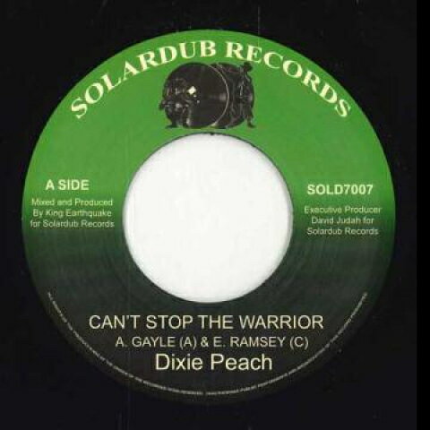 7” Dixie Peach, King Earthquake Cant Stop The Warrior / Warrior Dub SOLD7007 Solardub EU /00048