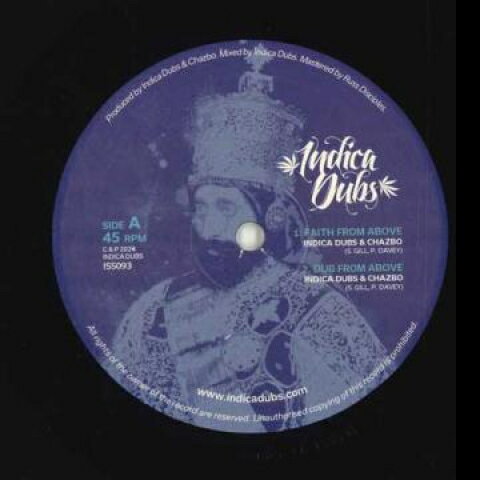 10” Indica Dubs, Chazbo Faith From Above Dub From Above / Phaser Dub Mix ISS093 Indica Dubs UK /00130