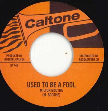 7” Milton Boothe / Emotions Used To Be A Fool / Soulful Music RF449 Caltone/Reggae Fever /00048