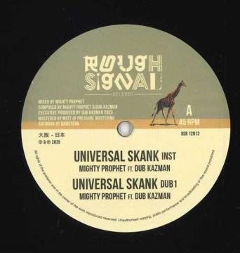 12” Mighty Prophet, Dub Kazman Universal Skank Inst, Universal Skank Dub1 / Univer RSR12013 Rough Signal JPN /00200