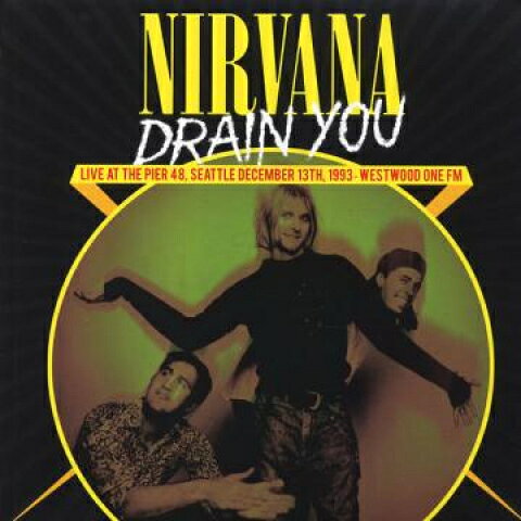 LP Nirvana Drain You: Live At The Pier 48, Seattle, December 1 RSL13012 Radio Silence 未開封 /00260