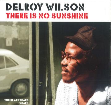 LP Delroy Wilson There Is No Sunshine (The Blackbeard Years 1976-198 PRPLP062 Patate EU /00200