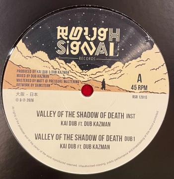 12” Kai Dub, Dub Kazman / Kai Dub, Valley Of The Shadow Of Death Inst Valley Of The S RSR120 Rough Signal JPN /00184