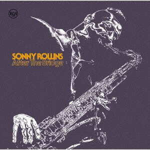 【新品】2discs CD ソニー・ロリンズ アフター・ザ・ブリッジ （Blu-specCD2） SIC...