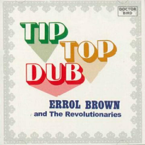 牙买加（雷鬼乐等） - 【新品】2discs CD Errol Brown, Revolutionaries Tip Top Dub (2CD) DBCDD085 Doctor Bird UK 未開封 /00115
