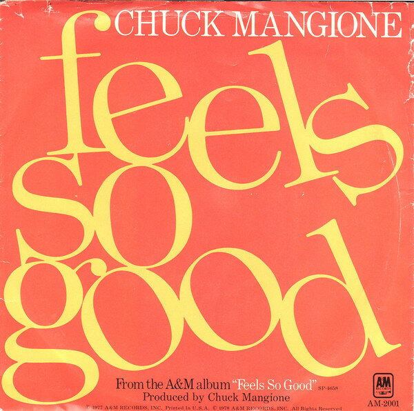 7” Chuck Mangione Feels So Good AM2001 A&amp;M Records /00080